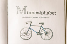 Load image into Gallery viewer, Minnealphabet: An outdoorsy homage to Minneapolis
